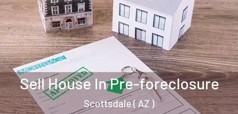  Sell House In Pre-foreclosure Scottsdale ( AZ )